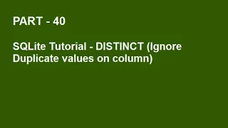 SQLite Tutorial Part 40 - DISTINCT