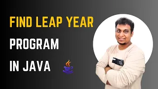 Java Write a Program How to find Leap Year Java Programming Tutorial