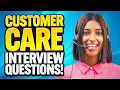 CUSTOMER CARE Interview Questions ANSWERS How to PREPARE for a CUSTOMER SERVICE JOB INTERVIEW