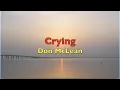 Download Lagu Crying -  Don McLean | Lyrics