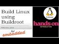 Linux - Build a embedded linux using buildroot