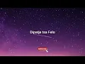 Felo Le Tee, Myztro - Dipatje Tsa Felo (Lyrics) ft. Daliwonga