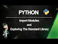Python Tutorial for Beginners Import Modules and Exploring The Standard Library Hindi