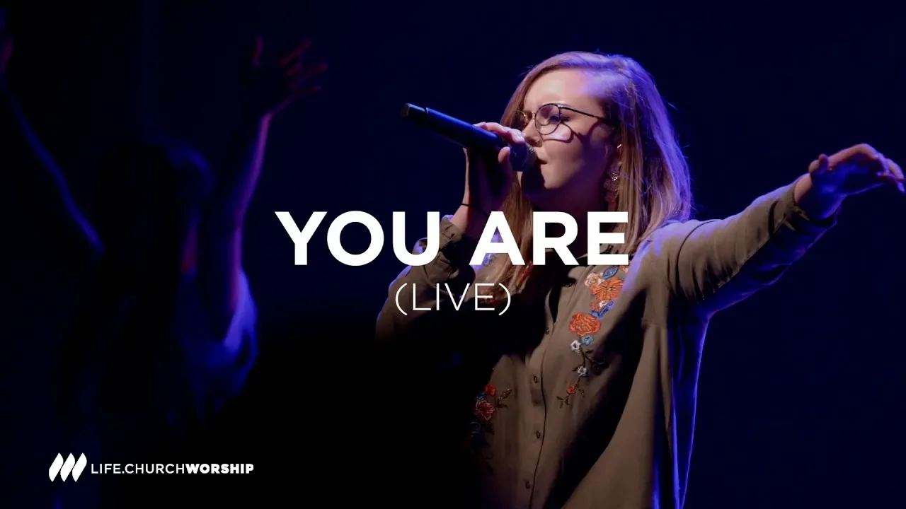 You Are (live) - Life.Church Worship