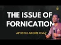 Download Lagu The ISSUE OF FORNICATION - APOSTLE AROME OSAYI