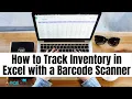 How to Track Inventory in Excel with a Barcode Scanner POS Catch Tutorial Inventory in Excel