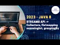 2023 Latest Java8 Java17 Flatmapping Collectors Streams SummingInt