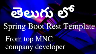 Spring Boot Rest Template In Telugu - 50 minutes Complete coding SpringBoot first ever
