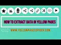 How to Extract data in yellow pages Learn How to Use It