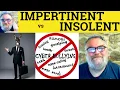 Impertinent vs Insolent Meaning - Impertinent Definition