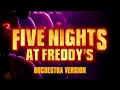Five Nights at Freddy’s (2023) - The Newton Brothers / Orchestra & Synth Version