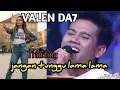 Lagu VALEN DA7 - JANGAN TUNGGU LAMA LAMA