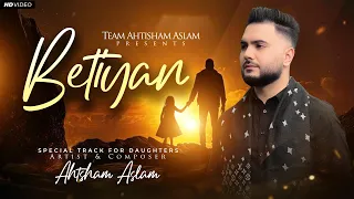 betiyan ahtsham aslam official video 4k special track for daughters 2024 teamahtshamaslam