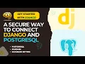 An Easy and Secure Way to Connect Django and Postgresql