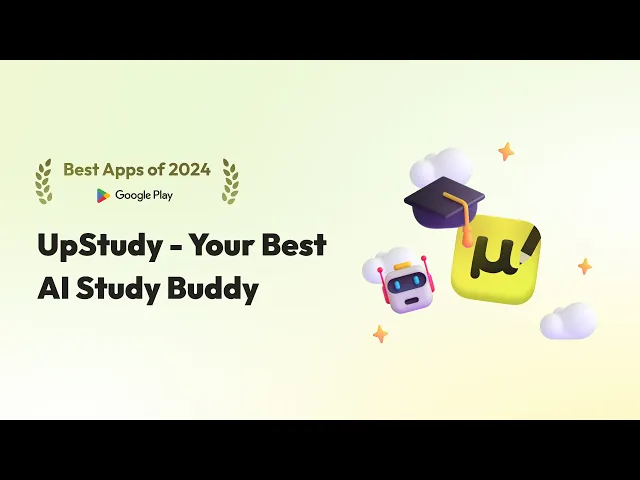 UpStudy - Your Best AI Study Buddy