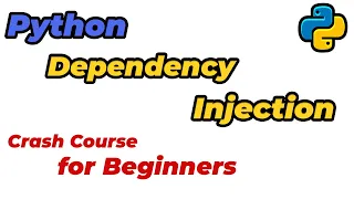 Dependency Injection in Python Crash Course for Beginners