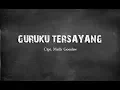 Download Lagu Guruku Tersayang - Cipt. Melly Goeslaw