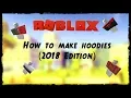 How to make Hoodies in Roblox 2018 Edition Template on Disc