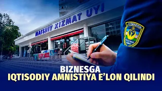 Biznesga iqtisodiy amnistiya e’lon qilindi