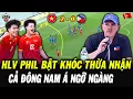 Lagu Thua Đau Đớn U22 Việt Nam 0-2, HLV U22 Philippines Bật Khóc Thừa Nhận Sốc, Cả ĐNÁ Ngỡ Ngàng