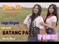Download Lagu DUA CS || BATANG PADI || LAGU DAYAK || MUSIK GANJOR (COVER)