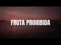 Fruta Prohibida - Los Elegidos (letra)