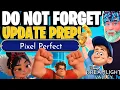 Do These BEFORE The Pixel Perfect Update Ralph Update Dreamlight Valley