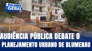 Audiência Pública Debate o Planejamento Urbano de Blumenau