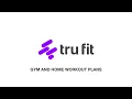 Tru Fit FREE gym and home workout plans