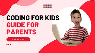 Coding for Kids The Ultimate Guide for Parents Codelopment