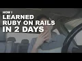 How I Learned Ruby on Rails in 2 days