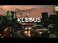 Download Lagu KLEBUS - (lyrics video) | GUYON WATON