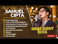 Lagu Samuel Cipta - SENJA SUDUT KOTA - KOTA INI TAK SAMA TANPAMU || LAGU POP INDO VIRAL TIKTOK