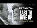 Pat Nixon s Plea Don t Resign