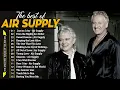 Lagu The Best Air Supply Songs ⭐ Best Soft Rock Playlist Of Air Supply