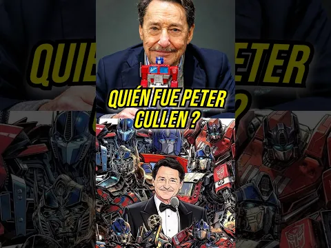 Quién fue PETER CULLEN, OPTIMUS PRIME #optimusprime #transformers