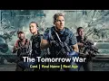 The Tomorrow War 2021 Cast Real Name and Real Age Celebrities Then And Now