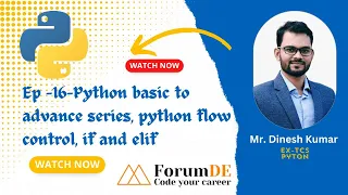 EP-16 Python basic to advance series python flow control if and elif Mr Dinesh Kumar