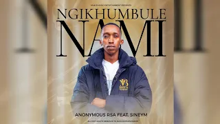 anonymous rsa u0026 sineym ngikhumbule nami official audio 