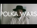 88sec : Polka Wars