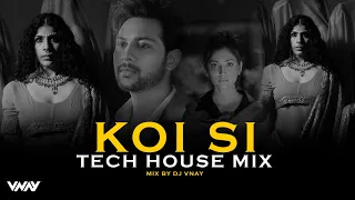 Download Koi Si Remix | VNAY | Bollywood Tech House Remix 2024 | Afsana Khan MP3