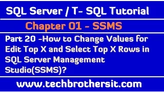 How to Change Values for Edit Top X and Select Top X Rows in SSMS - SQL Server TSQL Tutorial Part 20