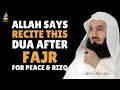 Allah zegt: reciteer dit | Een krachtige Koranische smeekbede die ik na het Fajr-gebed nooit over...