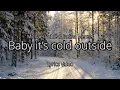Download Lagu Baby it’s cold outside ~ Michael Bublé \u0026 Indina Menzel / Lyrics video