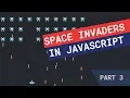 Creating Space Invaders in JavaScript Part 3