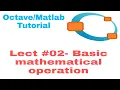 Lecture Basic mathematical operation in Octave