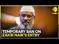 Zakir Naik Banned from Entering Bangladesh Till National Polls Over Security Concerns | WION