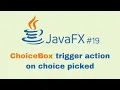 JavaFX and Scene Builder Beginner Course - IntelliJ ChoiceBox trigger action on choice picked