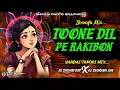 Download Lagu TOONE DIL PE RAKIBON #trending ( SANDAL TAPORI MIX ) DJ SHIVAM PRODUCTION x DJ SAURABH ADE