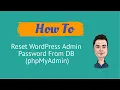 How To Reset WordPress Admin Password From DB phpMyAdmin